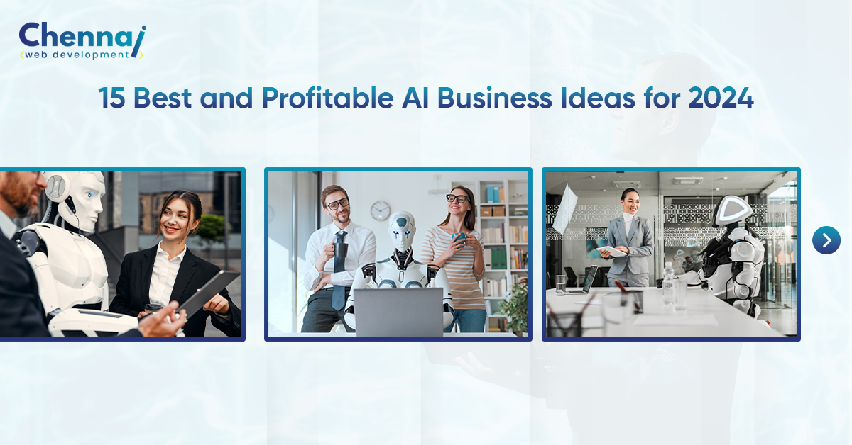 15 Best and Profitable AI Business Ideas for 2024